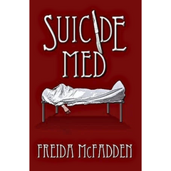 Suicide Med By Freida McFadden