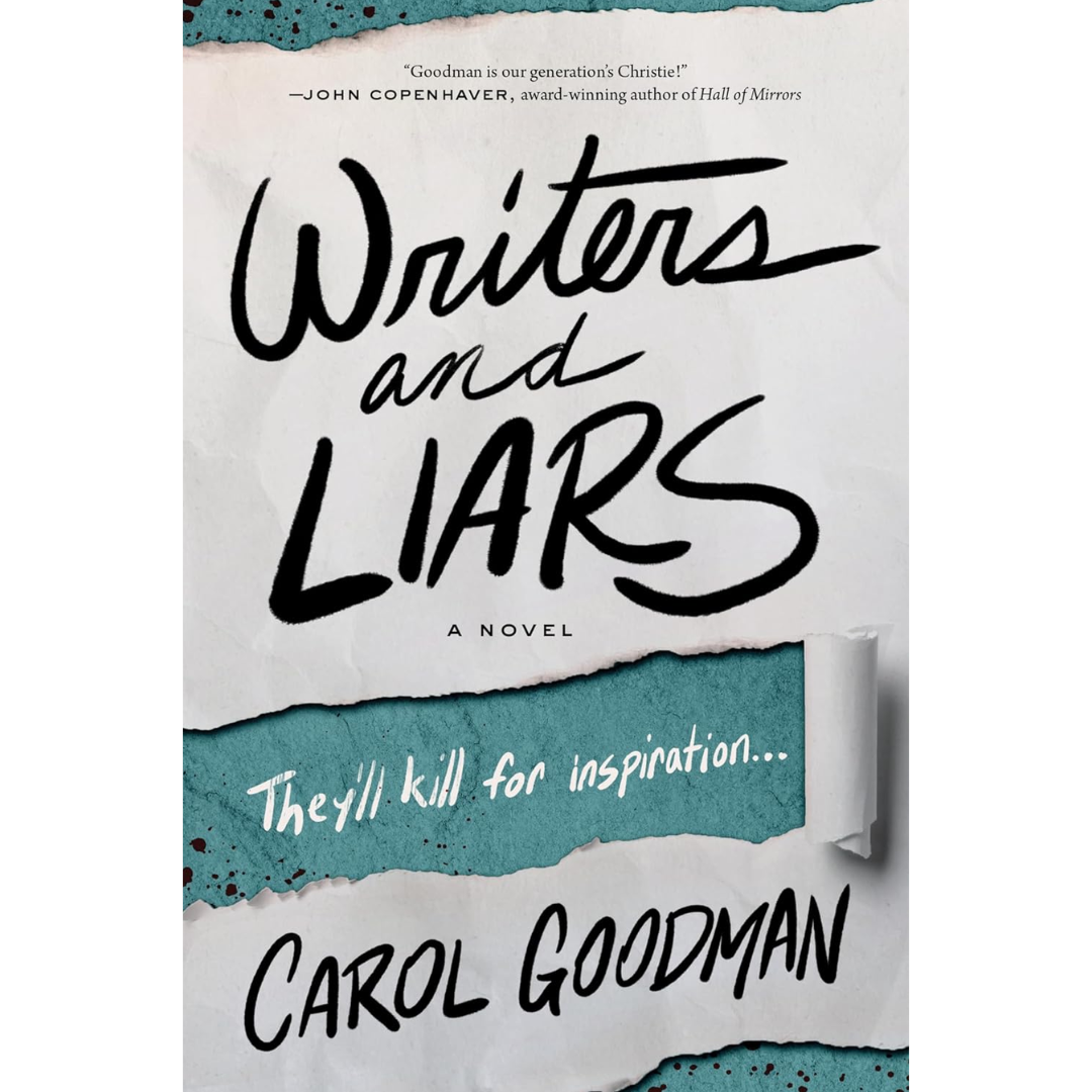 Writers and Liars By Carol Goodman