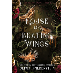 House of Beating Wings By Olivia Wildenstein