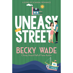 Uneasy Street By Becky Wade