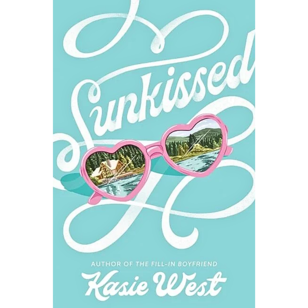 Sunkissed By Kasie West