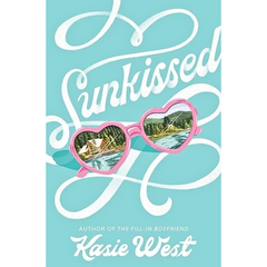 Sunkissed By Kasie West