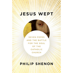 Jesus Wept By Philip Shenon