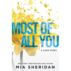 Most of All You By Mia Sheridan