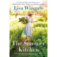 The Summer Kitchen By Lisa Wingate