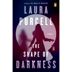 The Shape of Darkness By Laura Purcell