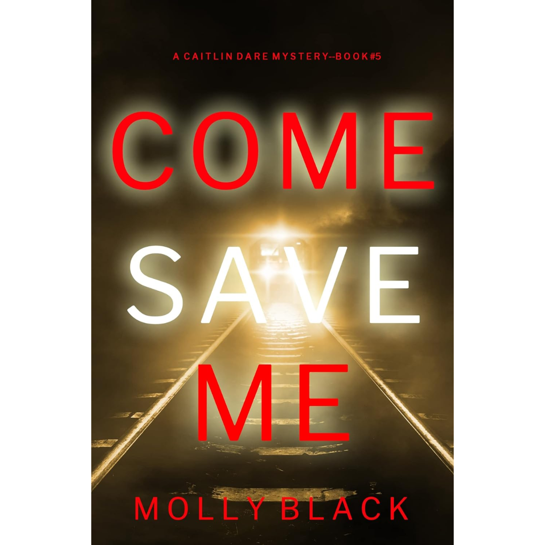 Come Save Me By Molly Black