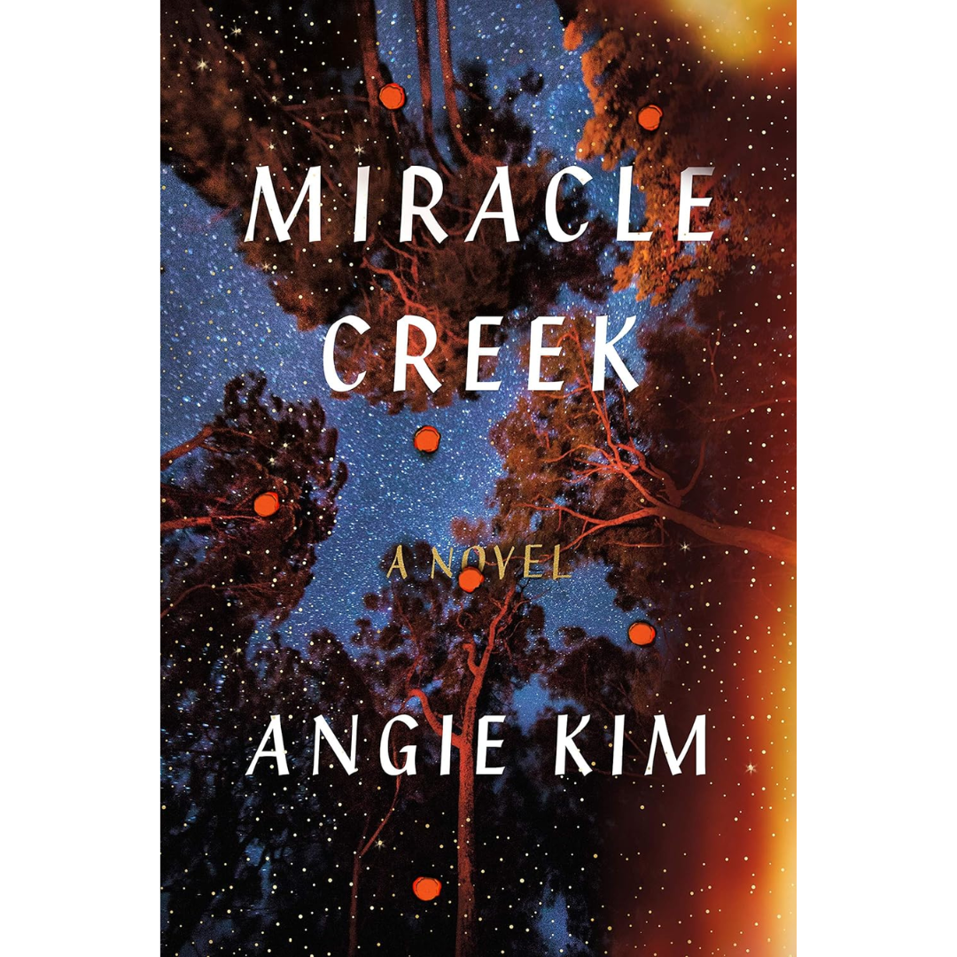 Miracle Creek By Angie Kim