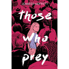 Those Who Prey By Jennifer Moffett