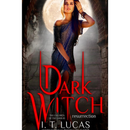 Dark Witch Resurrection By I. T. Lucas