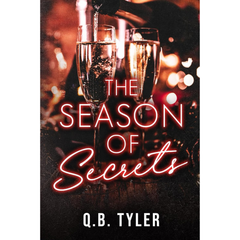 The Season of Secrets By Q.B. Tyler