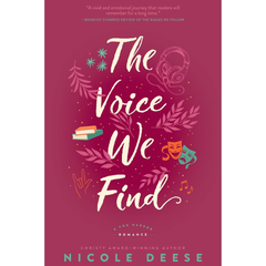 The Voice We Find By Nicole Deese