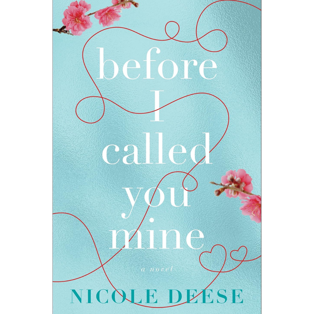 Before I Called You Mine By Nicole Deese