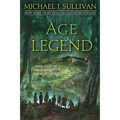 Age of Legend By Michael J. Sullivan