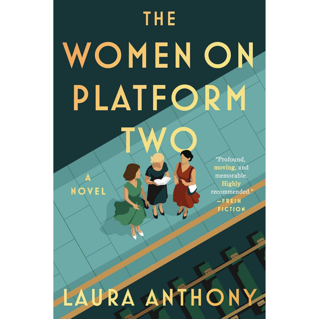 The Women on Platform Two By Laura Anthony