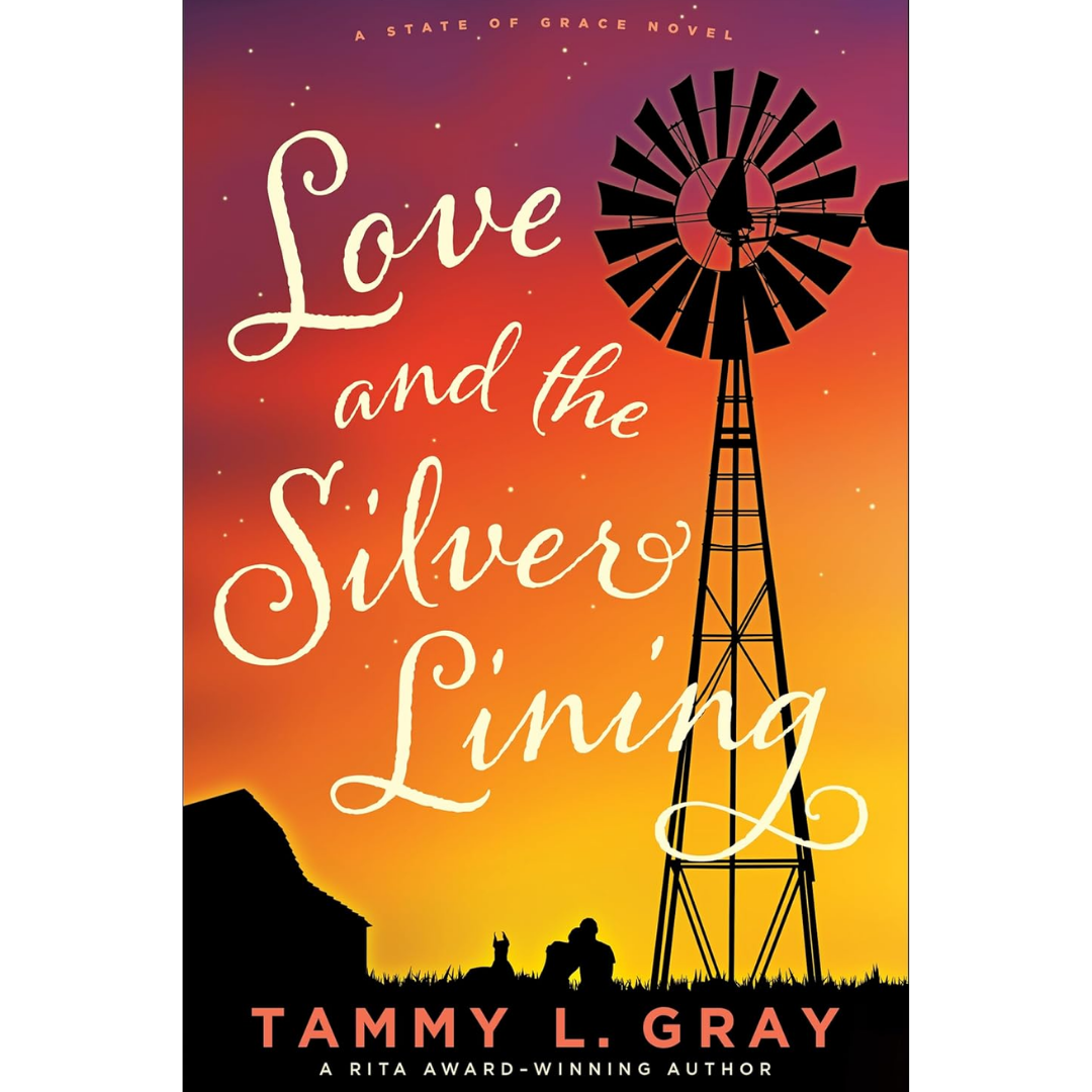Love and the Silver Lining By Tammy L. Gray