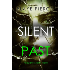 Silent Past By Blake Pierce