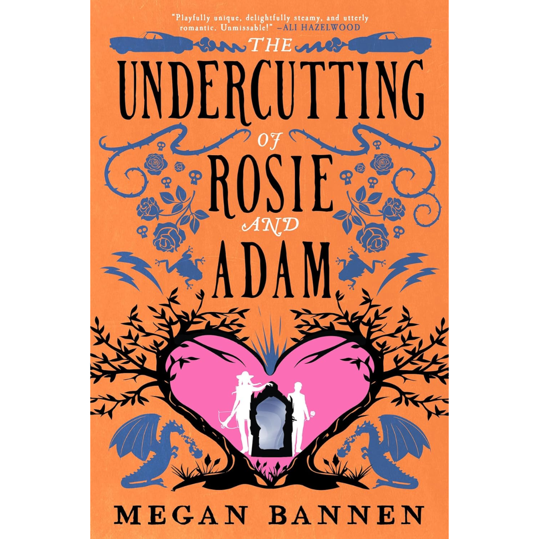 The Undercutting of Rosie and Adam By Megan Bannen