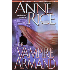 The Vampire Armand By Anne Rice
