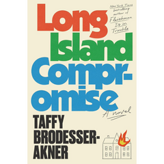 Long Island Compromise By Taffy Brodesser-Akner