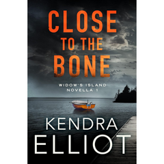 Close to the Bone By Kendra Elliot