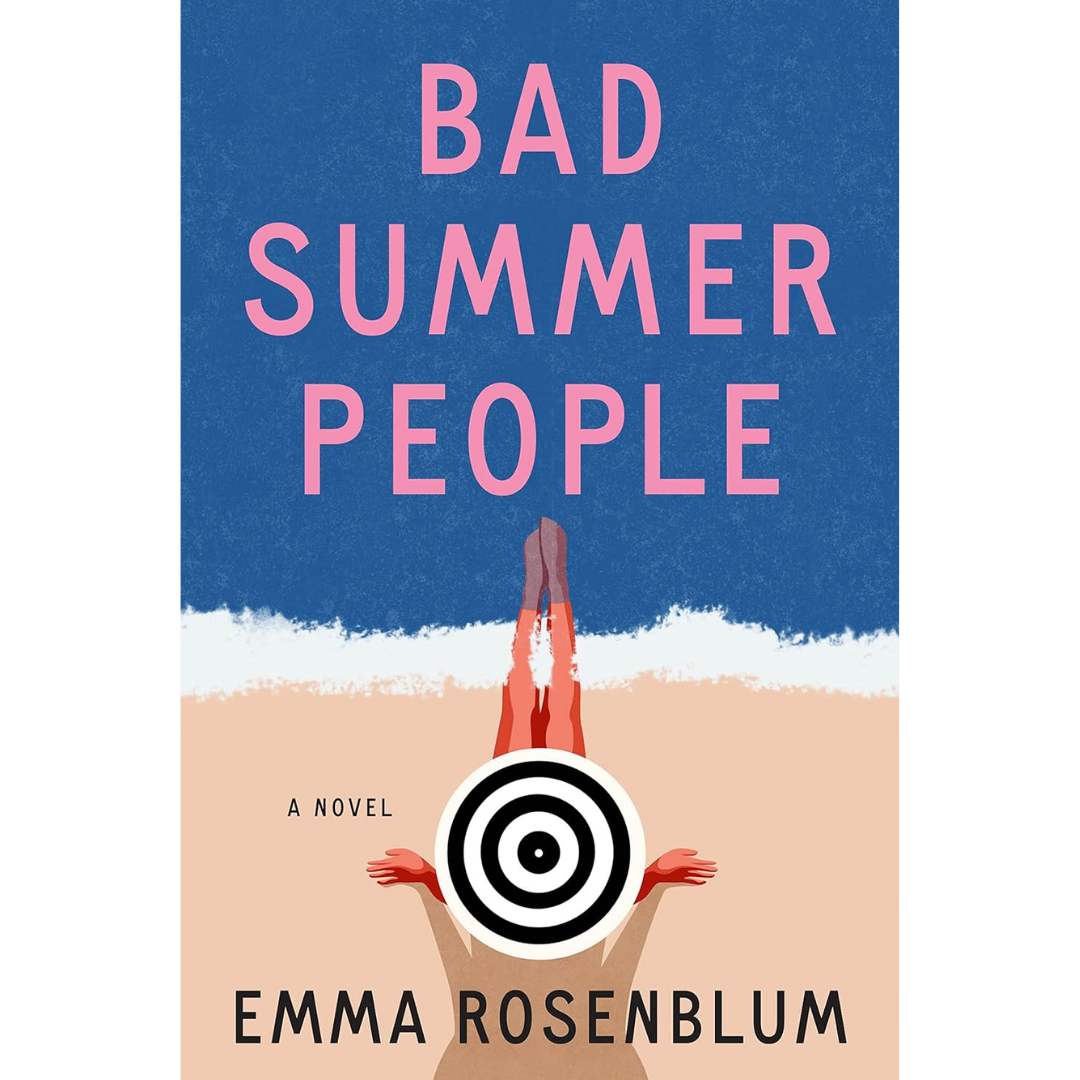 Bad Summer People By Emma Rosenblum