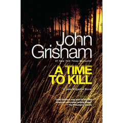 A Time to Kill By John Grisham