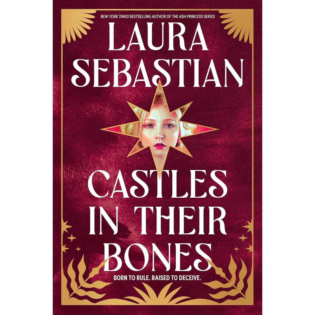 Castles in Their Bones By Laura Sebastian