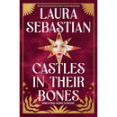 Castles in Their Bones By Laura Sebastian