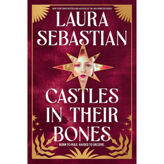 Castles in Their Bones By Laura Sebastian