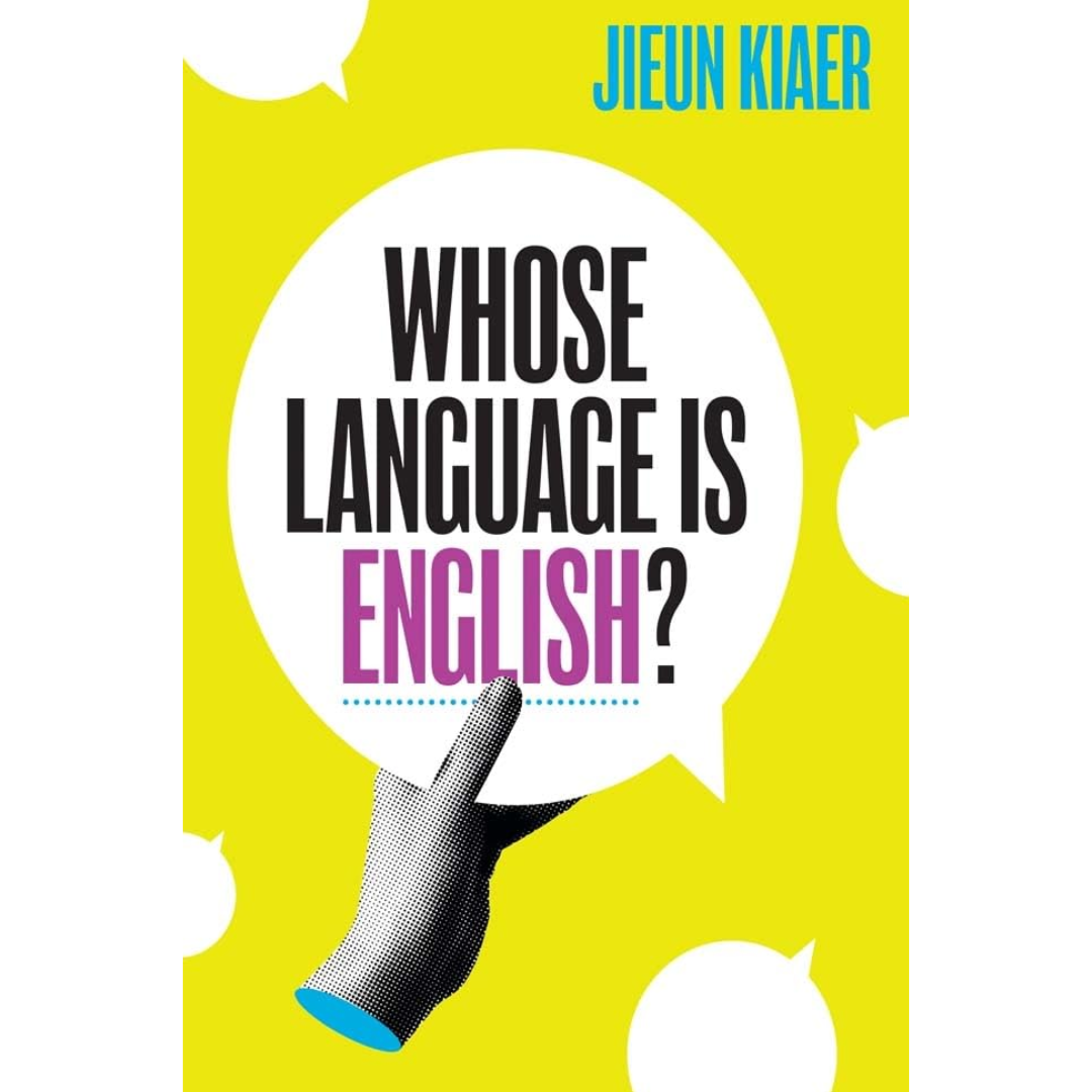 Whose Language Is English By Jieun Kiaer