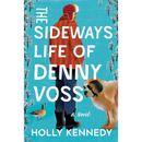 The Sideways Life of Denny Voss By Holly Kennedy