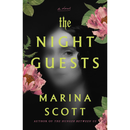 The Night Guests: A Novel By Marina Scott