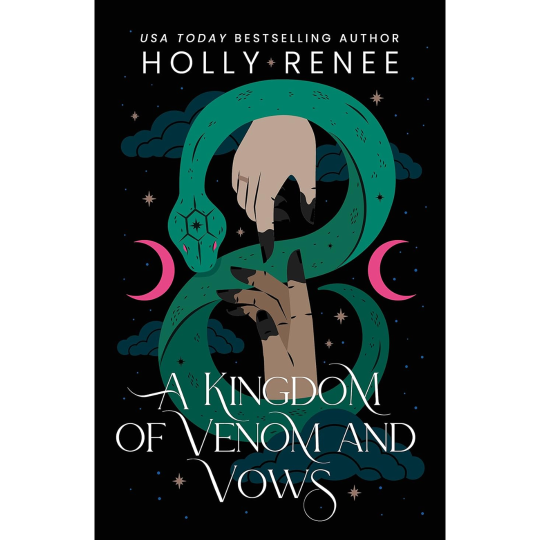 A Kingdom of Venom and Vows By Holly Renee