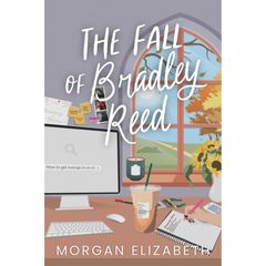 The Fall of Bradley Reed By Morgan Elizabeth