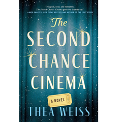 The Second Chance Cinema By Thea Weiss