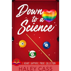 Down to a Science By Haley Cass