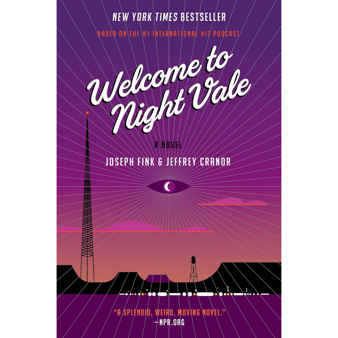 Welcome to Night Vale By Joseph Fink