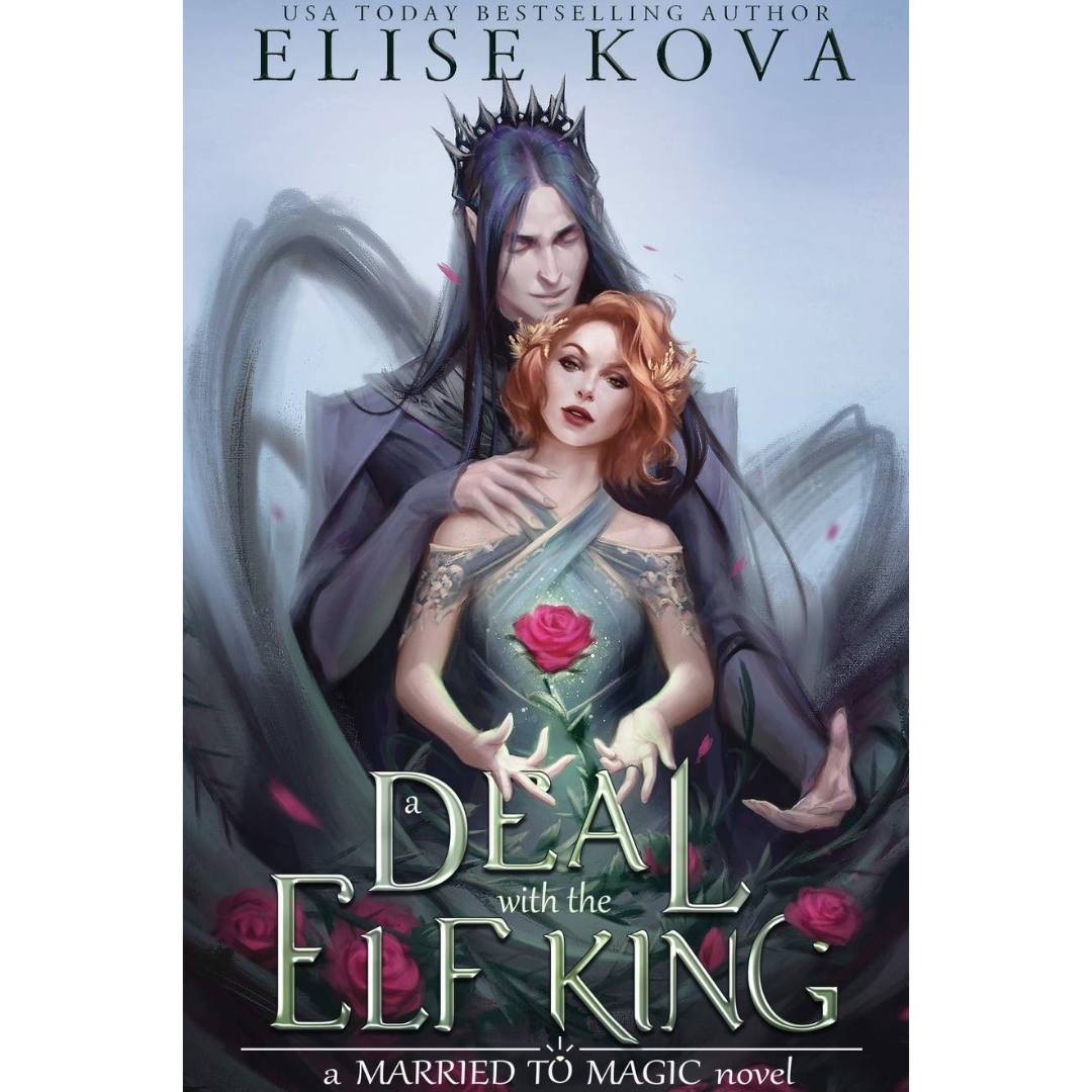 A Deal with the Elf King By Elise Kova