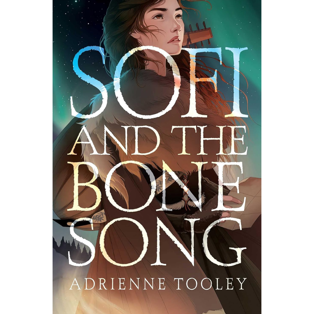 Sofi and the Bone Song By Adrienne Tooley