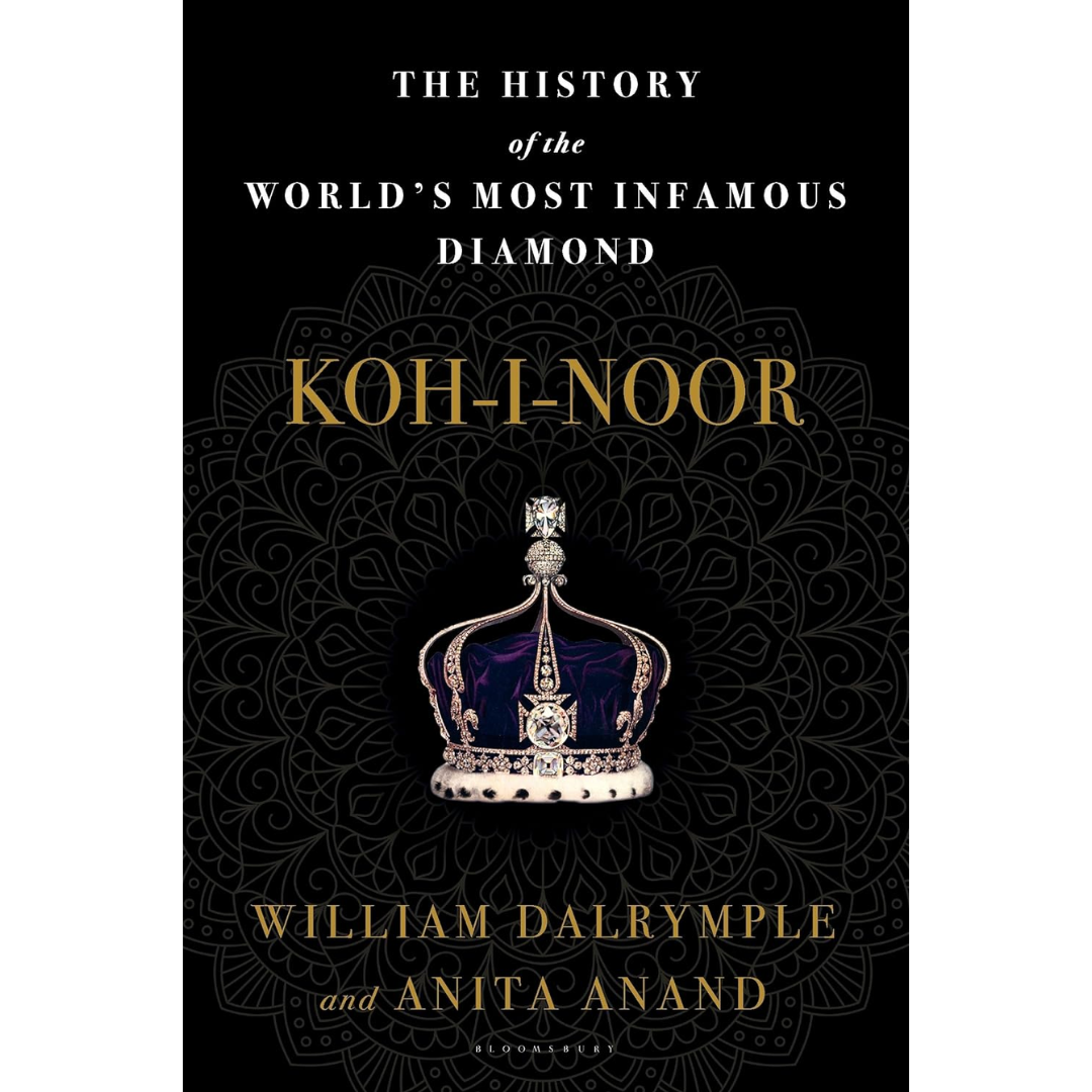 Koh-i-Noor By William Dalrymple