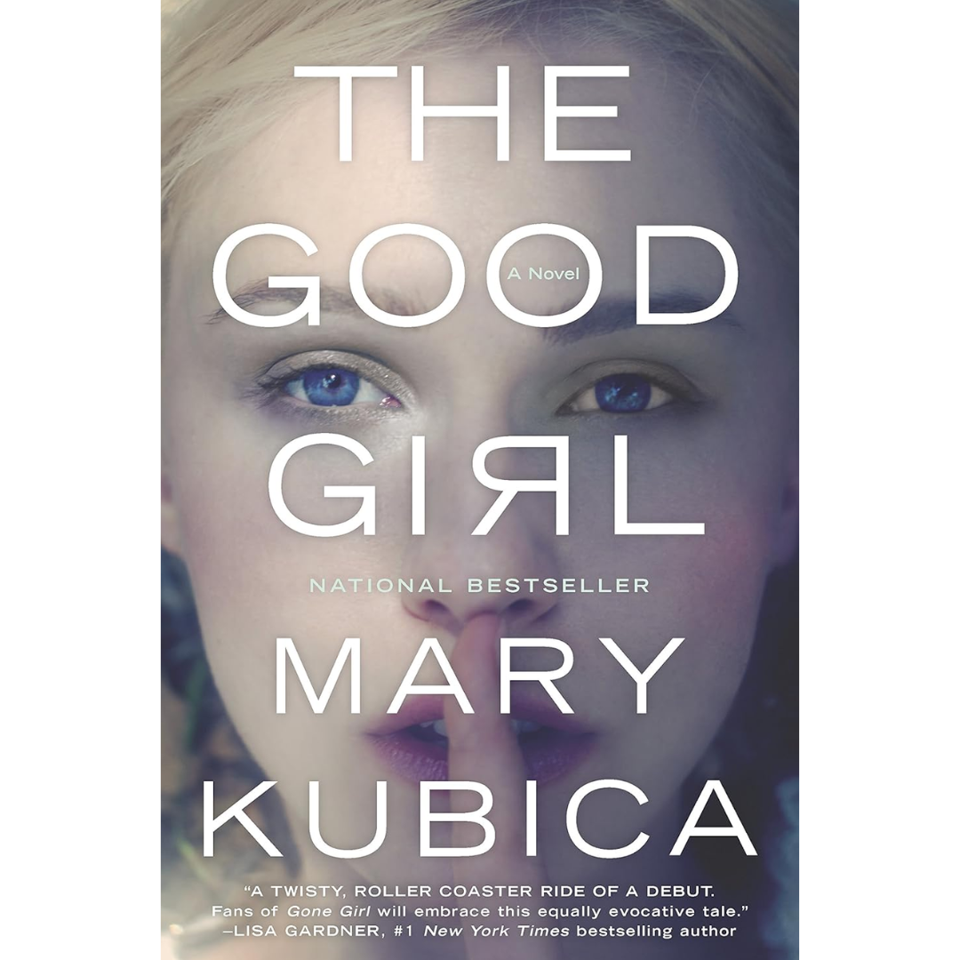 The Good Girl By Mary Kubica