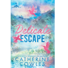 Delicate Escape By Catherine Cowles