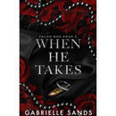 When He Takes By Gabrielle Sands