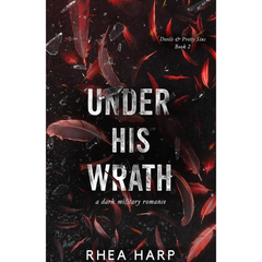 Under His Wrath By Rhea Harp