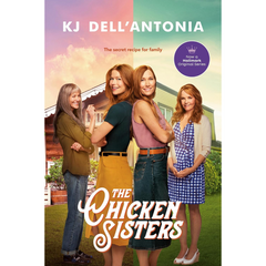 The Chicken Sisters By K.J. Dell'Antonia