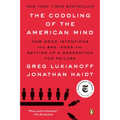 The Coddling of the American Mind By Jonathan Haidt
