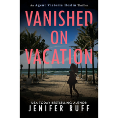 Vanished on Vacation By Jenifer Ruff
