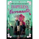 Hopeless Necromantic By Shiloh Briar