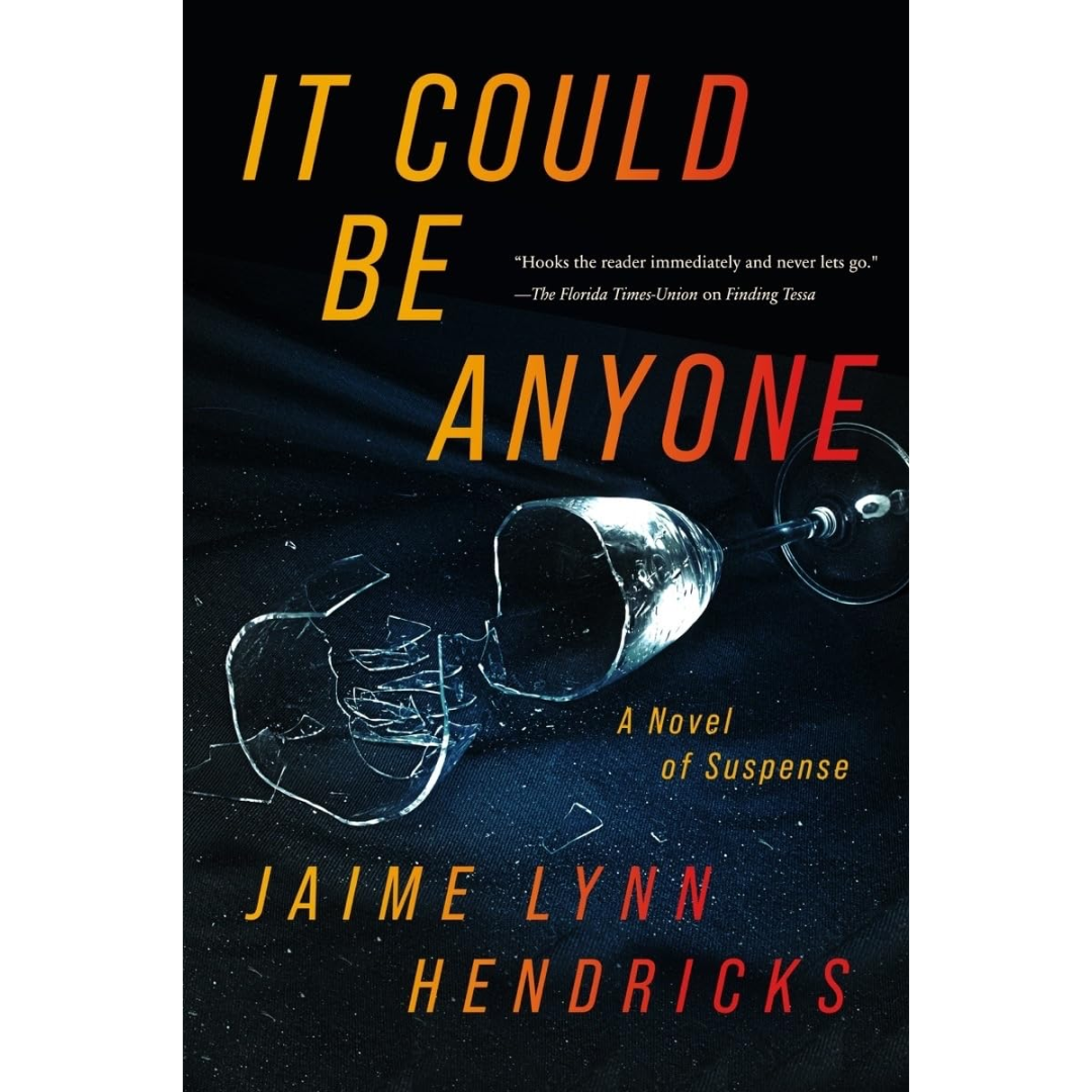 It Could Be Anyone By Jaime Lynn Hendricks